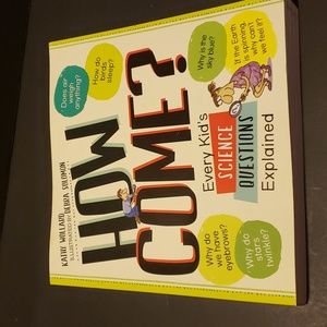 How Come? Every Kid's Science Questions Explained Softcover Book